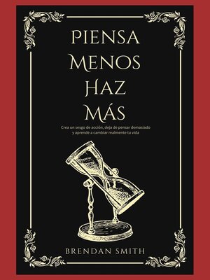 cover image of Piensa Menos; Haz Más